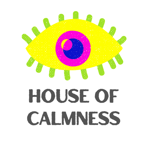 HOUSE OF CALMNESS